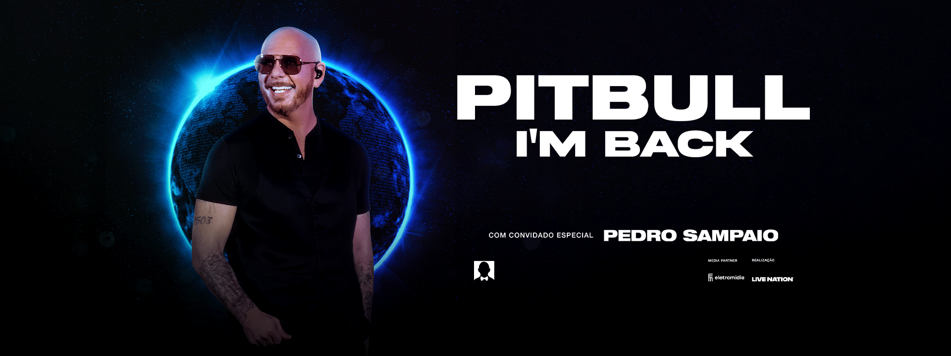 Pitbull — I'm Back, com convidado especial Pedro Sampaio